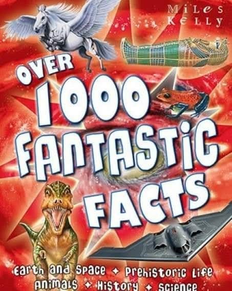 Miles Kelly Over 1000 Fantastic facts