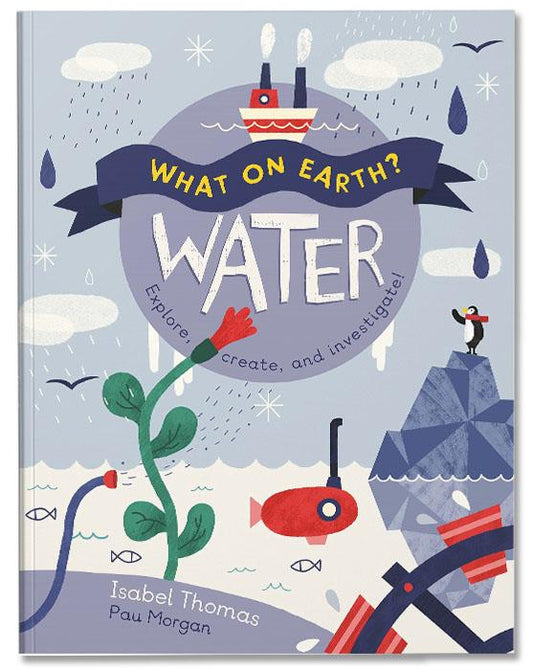 WHAT ON EARTH?WATER