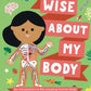 WISE ABOUT MY BODY