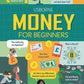 USBORNE MONEY FOR BEGINNERS