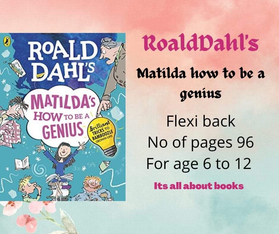 Roald dahl's Matilda's how to be a genius