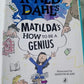 Roald dahl's Matilda's how to be a genius