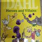 Roald Dahl Heros and Villians