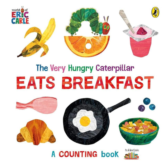 THE VERY HUNGRY CATERPILLAR EATS BREAKFAST