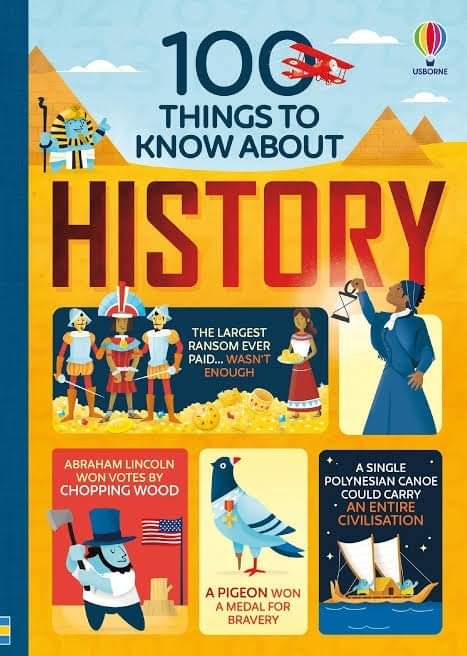 USBORNE 100 THINGS TO KNOW ABOUT HISTORY