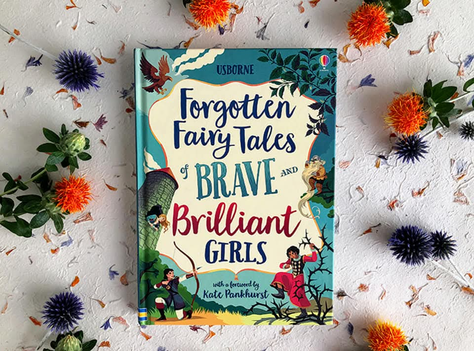 USBORNE FORGOTTEN FAIRY TALES OF BRAVE AND BRILLIANT GIRLS