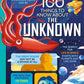 100 THINGS TO KNOW ABOUT THE UNKNOWN