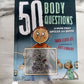 50 Body Questions