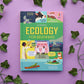 ECOLOGY FOR BEGINNERS