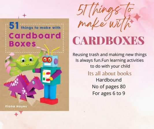 51 THINGS TO MAKE WITH CARDBOARD BOXES