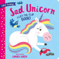 FIRST FEELING:SAD UNICORN