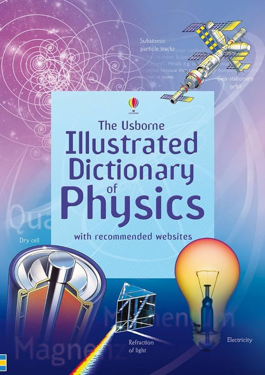 USBORNE ILLUSTRATED DICTIONARY OF PHYSICS