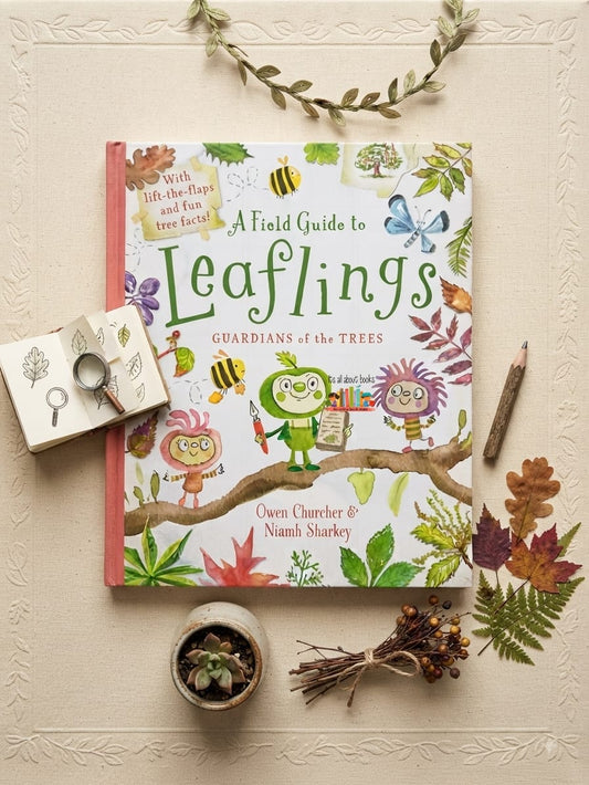 A FIELD GUIDE TO LEAFLINGS – GUARDIANS OF THE TREES