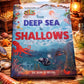 From Deep Sea to Shallow